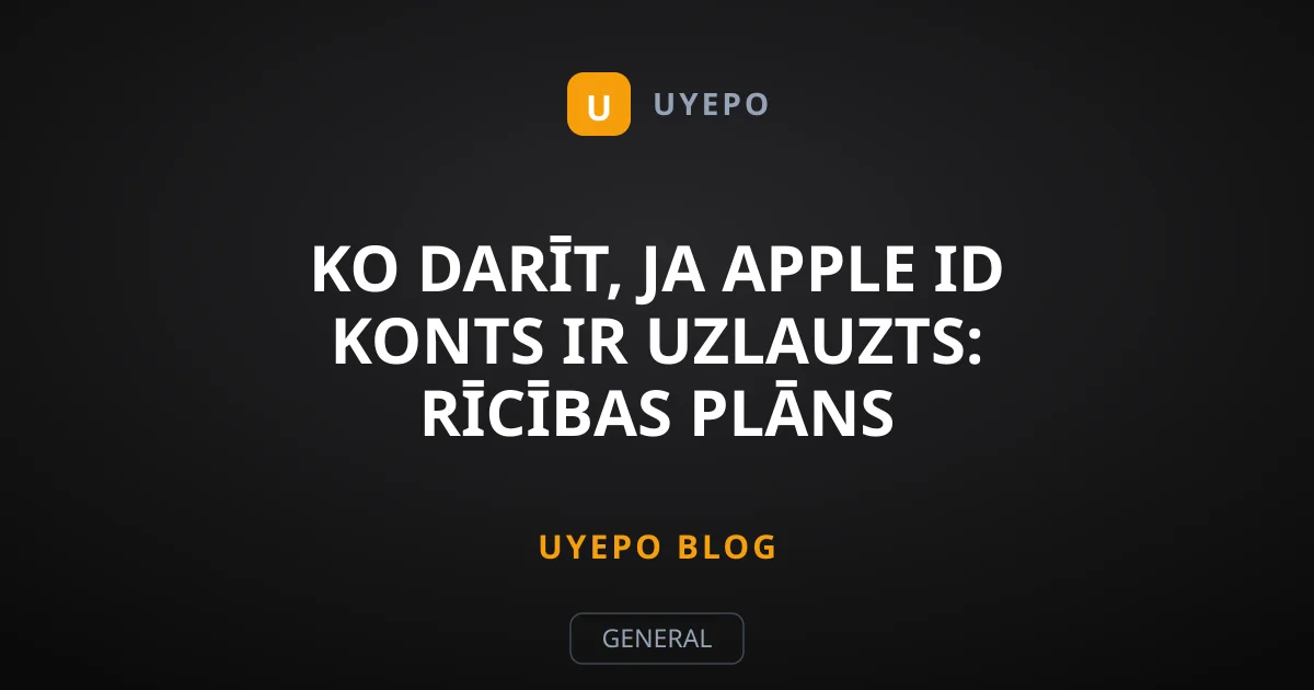 Ko darīt, ja Apple ID konts ir uzlauzts: Rīcības plāns